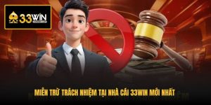mien-tru-trach-nhiem-tai-nha-cai-33win-moi-nhat
